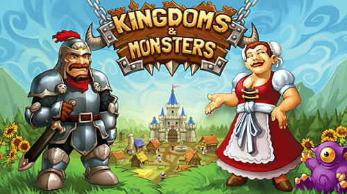 Télécharger Kingdoms and monsters pour Android gratuit.