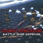 Avec le jeu Course d'adrénaline: Hypervoitures pour Android téléchargez gratuitement Dawn uprising: Battle ship defense sur le portable ou la tablette.