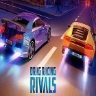 Avec le jeu Course d'adrénaline: Hypervoitures pour Android téléchargez gratuitement Drag racing: Rivals sur le portable ou la tablette.