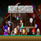 Avec le jeu Traîne la Corde pour Android téléchargez gratuitement Mine Hunter: Pixel Rogue RPG sur le portable ou la tablette.