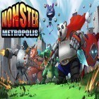 Avec le jeu Stone Grass: Mowing Simulator pour Android téléchargez gratuitement Monster metropolis sur le portable ou la tablette.
