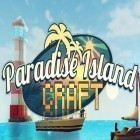 Avec le jeu Stone Grass: Mowing Simulator pour Android téléchargez gratuitement Paradise island craft: Sea fishing and crafting sur le portable ou la tablette.