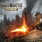 Avec le jeu Sept Etoiles 3D II pour Android téléchargez gratuitement Tanks of battle: World war 2 sur le portable ou la tablette.