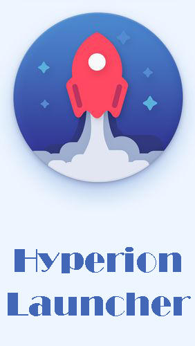 Télécharger l’app Launchers Hyperion lanceur  gratuit pour les portables et les tablettes Android.