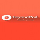 Avec l'app Bolo - Votre assistant personnel voix  pour Android téléchargez gratuitement BeyondPod gestionnaire de podcast  sur le portable ou la tablette.