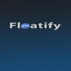 Avec l'app Meteoblue pour Android téléchargez gratuitement Floatify: Notifications intelligentes   sur le portable ou la tablette.