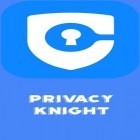 Avec l'app Phoenix navigateur - Rapide et sécurisé  pour Android téléchargez gratuitement Privacy knight - Protection de sécurité, stockage  sur le portable ou la tablette.