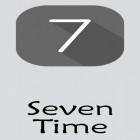 Télécharger gratuitement Seven time - Horloge changeable  pour Android, la meilleure application pour le portable et la tablette.