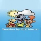 Avec l'app Most it pour Android téléchargez gratuitement Prévision météo de Miki Muster sur le portable ou la tablette.