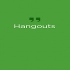 Avec l'app Translit pour Android téléchargez gratuitement Hangouts sur le portable ou la tablette.