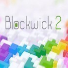 Avec le jeu Machine de destruction pour iPhone téléchargez Blockwick 2 ipa gratuitement.