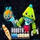 Avec le jeu Nourris Franny La Boulotte pour iPhone téléchargez Les Robots aiment les glaces ipa gratuitement.